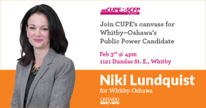 CUPE Canvass in Whitby-Oshawa @ Niki Lundquist Campaign Office | Whitby | Ontario | Canada