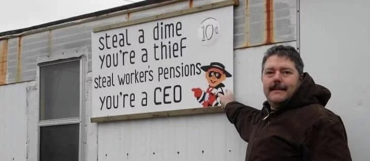 Steal a dime you're a thief. Steal workers' pensions, you're a CEO
