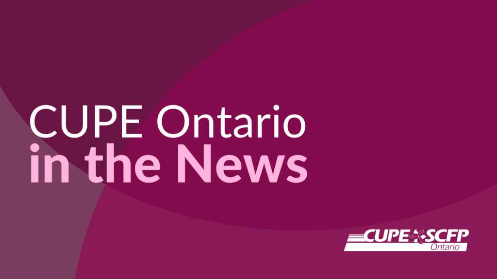 CUPE Ontario in the News