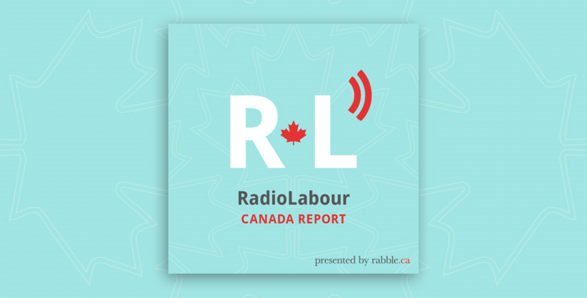 rl-rabble_1 Radio Labour Canada Report