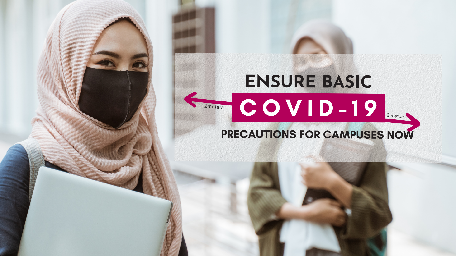 Ensure basic COVID-19 precautions for campuses now