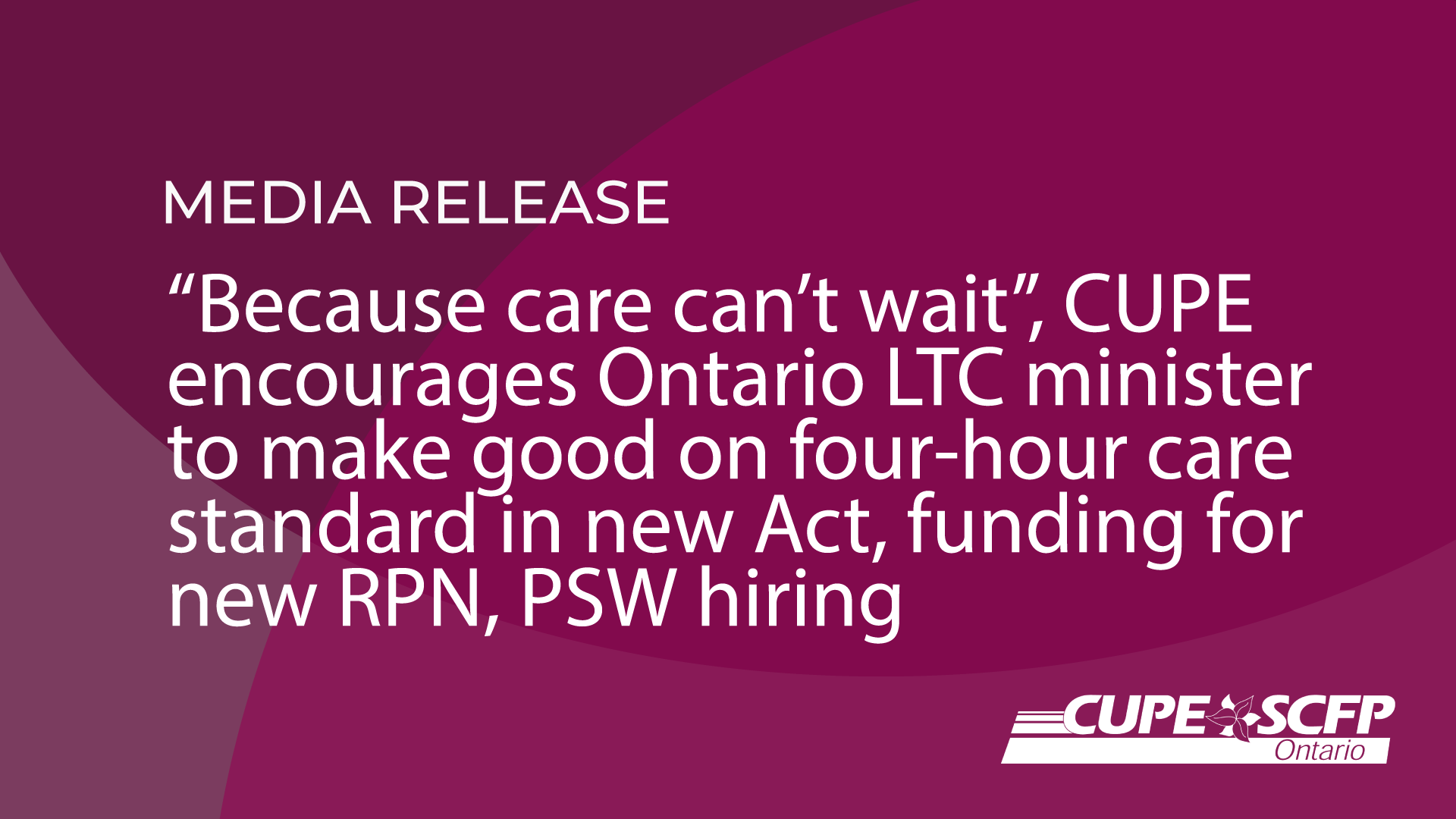 because-care-can-t-wait-cupe-encourages-ontario-ltc-minister-to-make