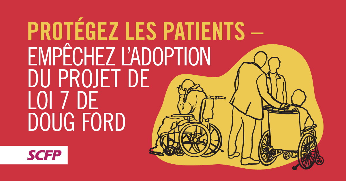 Protegez Les Patients - Empechez L'Adoption Du Projet De Loi 7 De Doug Ford